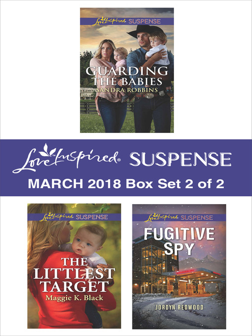 Title details for Harlequin Love Inspired Suspense March 2018--Box Set 2 of 2 by Sandra Robbins - Available